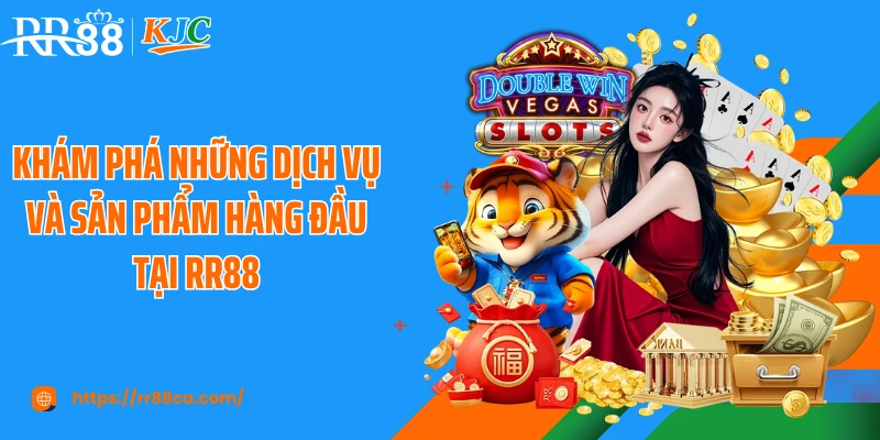 Khám phá những dịch vụ và sản phẩm hàng đầu tại RR88