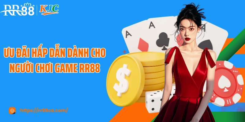 Ưu đãi hấp dẫn dành cho người chơi game RR88